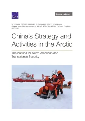 Strategia și activitățile Chinei în regiunea arctică: implicații pentru securitatea nord-americană și transatlantică - China's Strategy and Activities in the Arctic: Implications for North American and Transatlantic Security