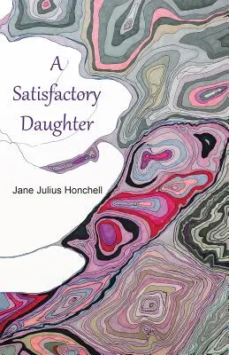 O fiică satisfăcătoare (A Satisfactory Daughter) - A Satisfactory Daughter