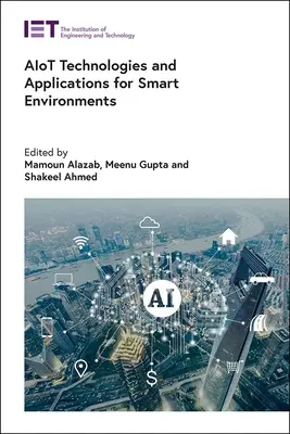Tehnologii și aplicații Aiot pentru medii inteligente - Aiot Technologies and Applications for Smart Environments
