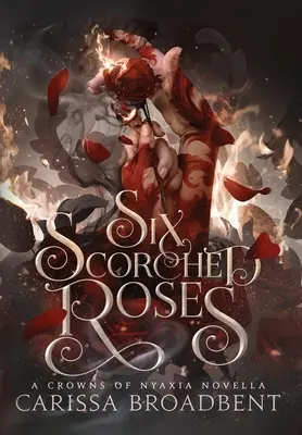Șase trandafiri pârjoliți - Six Scorched Roses