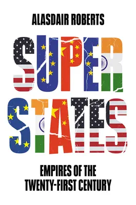 Superstatele: Imperiile secolului XXI - Superstates: Empires of the Twenty-First Century
