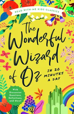 Minunatul Vrăjitor din Oz în 20 de minute pe zi: A Read-With-Me Book with Discussion Questions, Definitions, and More! - The Wonderful Wizard of Oz in 20 Minutes a Day: A Read-With-Me Book with Discussion Questions, Definitions, and More!