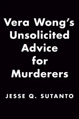 Sfatul nesolicitat al Verei Wong pentru criminali - Vera Wong's Unsolicited Advice for Murderers