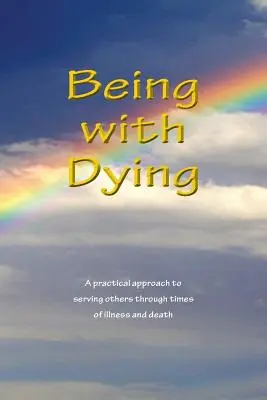 A fi cu moartea - Being With Dying