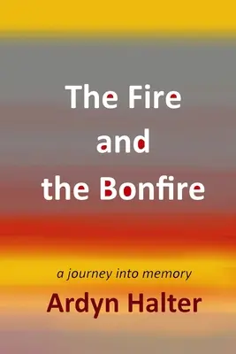 Focul și focul de tabără - The Fire and the Bonfire