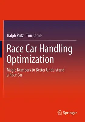Optimizarea manevrabilității mașinilor de curse: Numere magice pentru a înțelege mai bine o mașină de curse - Race Car Handling Optimization: Magic Numbers to Better Understand a Race Car