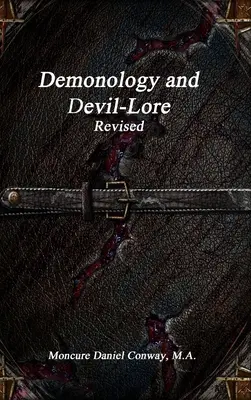 Demonology and Devil-Lore revizuită - Demonology and Devil-Lore Revised