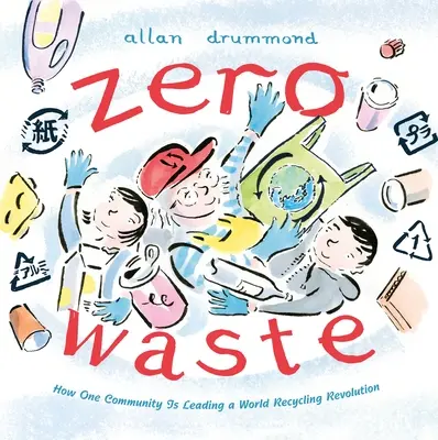 Zero deșeuri: Cum o comunitate conduce o revoluție mondială a reciclării - Zero Waste: How One Community Is Leading a World Recycling Revolution
