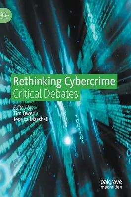 Rethinking Cybercrime: Dezbateri critice - Rethinking Cybercrime: Critical Debates