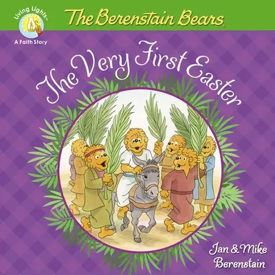 The Berenstain Bears the Very First Easter: O carte de Paște și primăvară pentru copii - The Berenstain Bears the Very First Easter: An Easter and Springtime Book for Kids