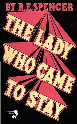 The Lady Who Came to Stay & the Elixir of Life (Biblioteca lui Lovecraft) - The Lady Who Came to Stay & the Elixir of Life (Lovecraft's Library)