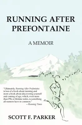 Alergând după Prefontaine - Running After Prefontaine