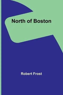 La nord de Boston - North of Boston
