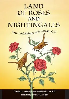 Țara trandafirilor și a privighetorilor: Șapte aventuri ale unei fete persane - Land of Roses and Nightingales: Seven Adventures of a Persian Girl
