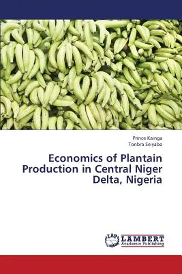 Economia producției de plantain în Delta centrală a Nigerului, Nigeria - Economics of Plantain Production in Central Niger Delta, Nigeria