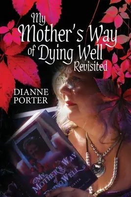 Modul de a muri bine al mamei mele (My Mother's Way of Dying Well) - My Mother's Way of Dying Well