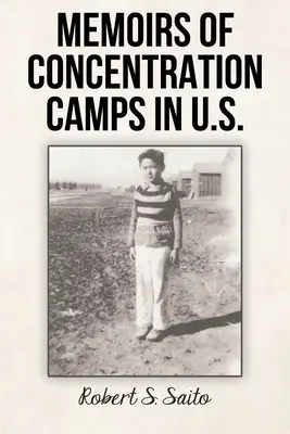 Memorii din lagărele de concentrare din SUA. - Memoirs of Concentration Camps in U.S.