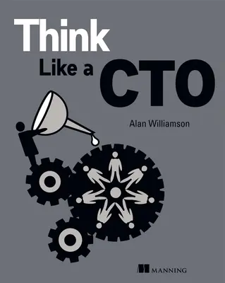 Gândiți ca un CTO - Think Like a CTO