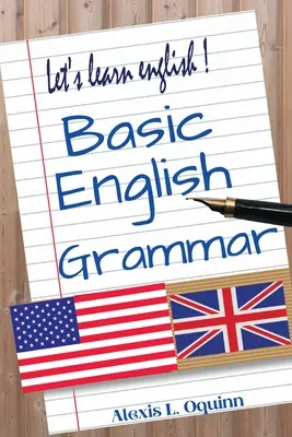 Gramatica engleză de bază: Curs elementar de engleză de la A la Z - Basic English Grammar: A to Z Elementary English Course