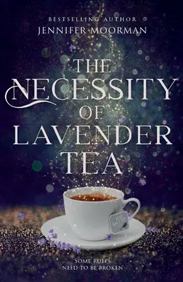 Necesitatea ceaiului de lavandă: Mystic Water Series Book 2 - The Necessity of Lavender Tea: Mystic Water Series Book 2