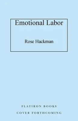 Munca emoțională: Munca invizibilă care ne modelează viețile și cum să ne revendicăm puterea - Emotional Labor: The Invisible Work Shaping Our Lives and How to Claim Our Power