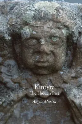 Kintyre: trecutul ascuns - Kintyre: The Hidden Past