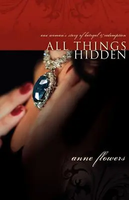 Toate lucrurile ascunse - All Things Hidden