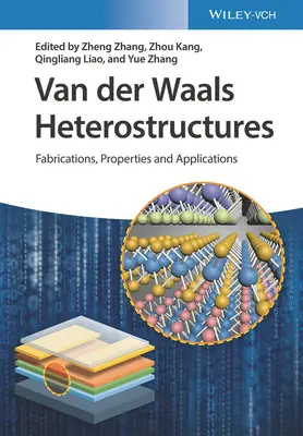 Heterostructuri Van Der Waals: Fabricații, proprietăți și aplicații - Van Der Waals Heterostructures: Fabrications, Properties, and Applications