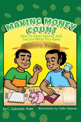 Making Money Count: Cum să economisești, să cheltuiești și să asiguri ceea ce ai - Making Money Count: How to Save, Spend, and Secure What You Have