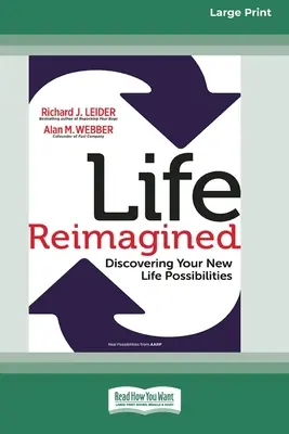 Viața Reimaginată: Discovering Your New Life Possibilities (16pt Large Print Edition) - Life Reimagined: Discovering Your New Life Possibilities (16pt Large Print Edition)