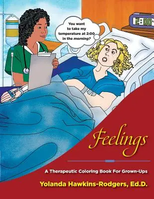 Feelings: O carte terapeutică de colorat pentru adulți - Feelings: A Therapeutic Coloring Book for Grown-Ups