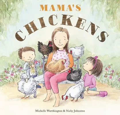 Găinile mamei (Mama's Chickens) - Mama's Chickens
