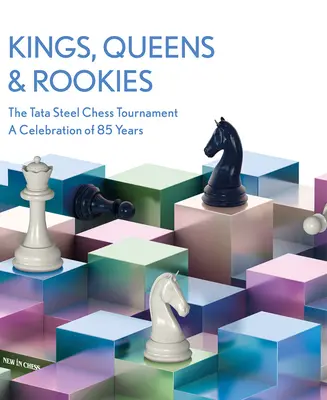 Kings, Queens & Rookies: Turneul de șah Tata Steel - O celebrare a 85 de ani - Kings, Queens & Rookies: The Tata Steel Chess Tournament - A Celebration of 85 Years