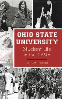 Viața studenților de la Universitatea de Stat din Ohio în anii 1960 - Ohio State University Student Life in the 1960s