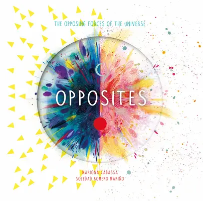 Opoziții: Forțele opuse ale universului - Opposites: The Opposing Forces of the Universe