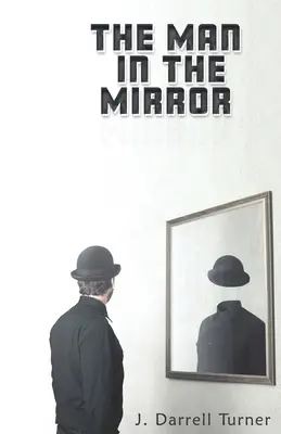 Omul din oglindă (The Man in the Mirror) - The Man in the Mirror