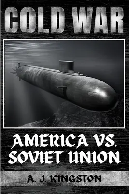 Războiul Rece: America vs. Uniunea Sovietică - Cold War: America vs. Soviet Union