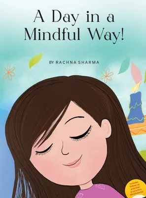 O zi într-un mod conștient! - A Day in a Mindful Way!
