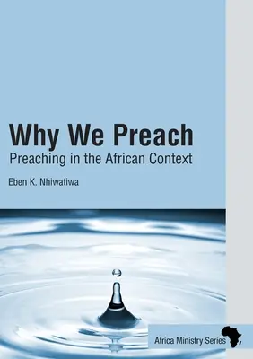 De ce predicăm: Predicarea în context african - Why We Preach: Preaching in the African Context