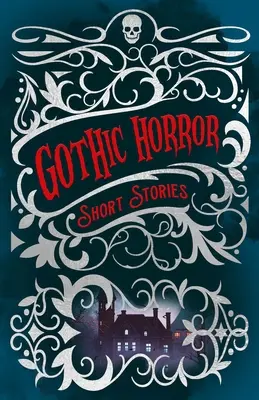 Povestiri scurte de groază gotică - Gothic Horror Short Stories