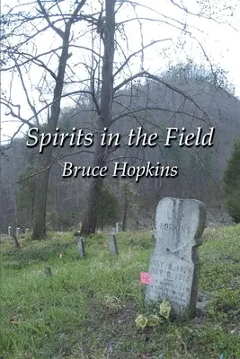 Spirite în câmp: O istorie a familiei Appalachian - Spirits in the Field: An Appalachian Family History