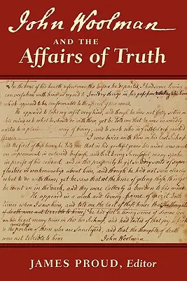 John Woolman și afacerile adevărului - John Woolman and the Affairs of Truth