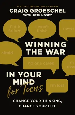 Winning the War in Your Mind pentru adolescenți: Schimbă-ți gândirea, schimbă-ți viața - Winning the War in Your Mind for Teens: Change Your Thinking, Change Your Life
