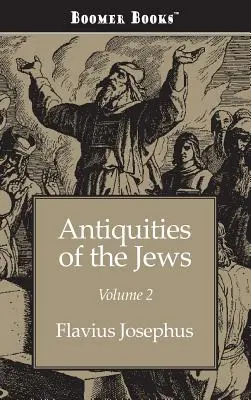 Antichități ale evreilor Volumul 2 - Antiquities of the Jews Volume 2