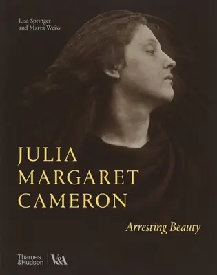 Julia Margaret Cameron: Arrestarea frumuseții - Julia Margaret Cameron: Arresting Beauty
