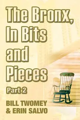 Bronx, în fragmente și bucăți, partea 2 - The Bronx, In Bits and Pieces, Part 2