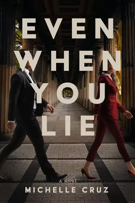 Chiar și când minți - Even When You Lie