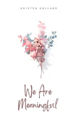 Noi suntem semnificativi - We Are Meaningful