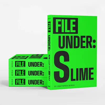 Dosar sub: Nămol - File Under: Slime