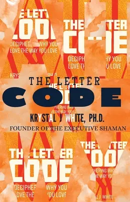 Codul literelor: Descifrarea adevărului despre viața ta amoroasă - The Letter Code: Deciphering The Truth About Your Love Life